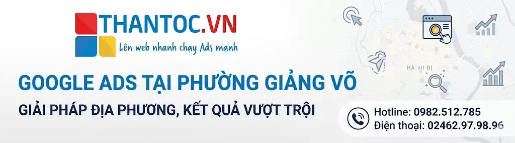 Google Ads Tại Phường Giảng Võ