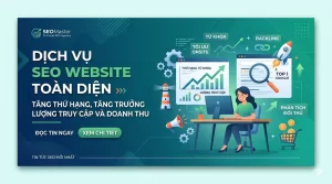 Dịch vụ SEO Website Tổng Thể – Giải Pháp Tăng Trưởng Bền Vững Cho Doanh Nghiệp