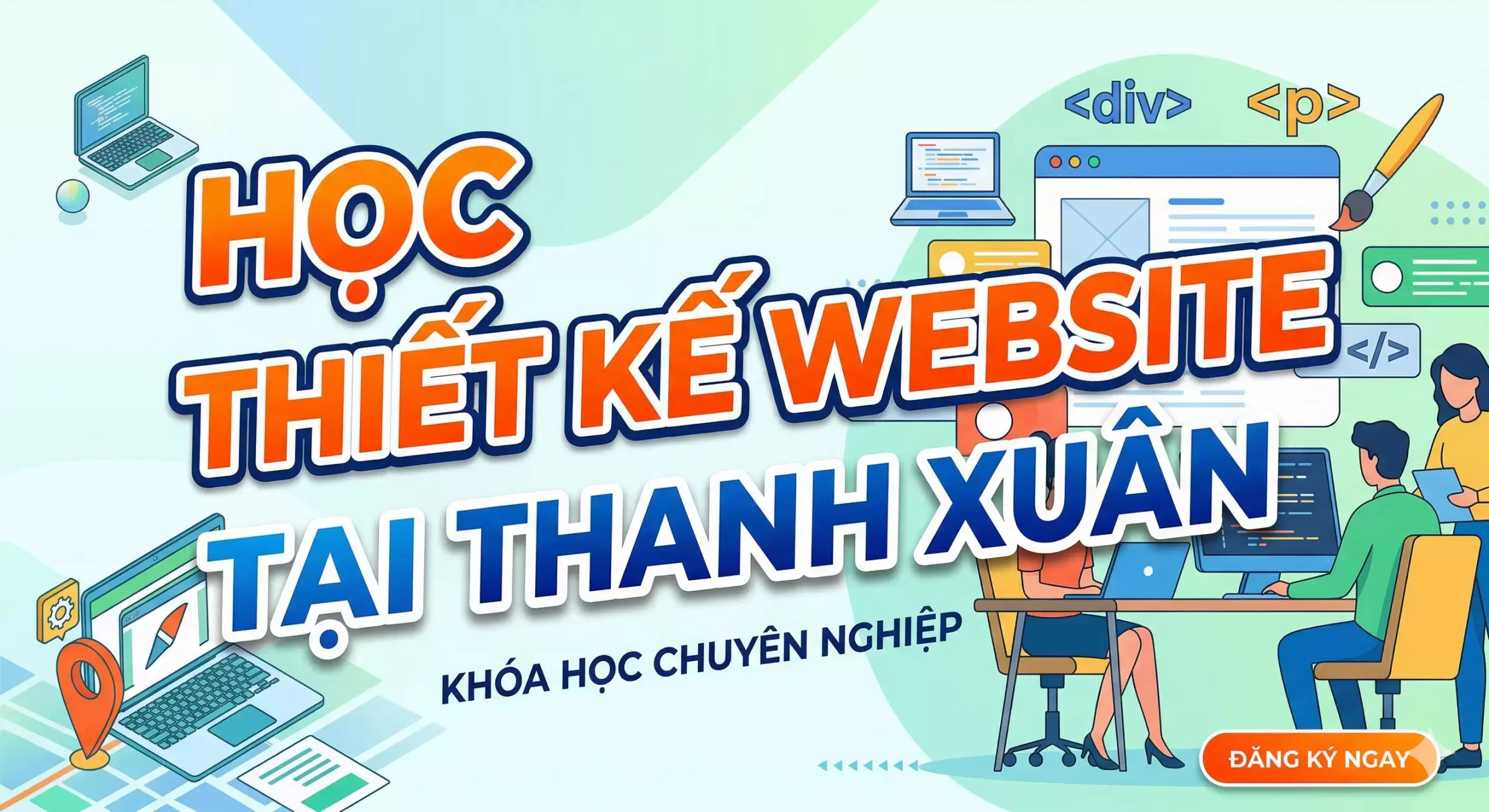HỌC THIẾT KẾ WEBSITE TẠI THANH XUÂN