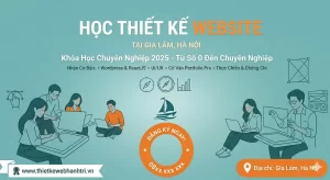 Học Thiết Kế Website Tại Gia Lâm – Khóa Học Chuyên Nghiệp 2025