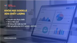 Bứt phá doanh thu thủ đô từ khóa học Google Ads tại Hà Nội năm 2026