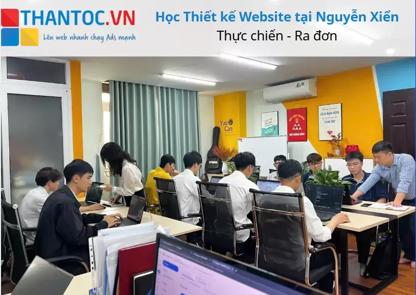 Học Thiết Kế Website Tại Nguyễn Xiển Thực Chiến – Cầm Tay Chỉ Việc