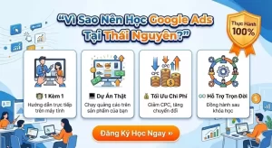 Khóa Học Google Ads Tại Thái Nguyên 1 Khóa Học Google Ads Tại Thái Nguyên