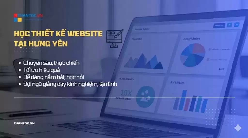 Học Thiết Kế Website Tại Hưng Yên – Cơ Hội Nghề Nghiệp Trong Thời Đại Số Năm 2026