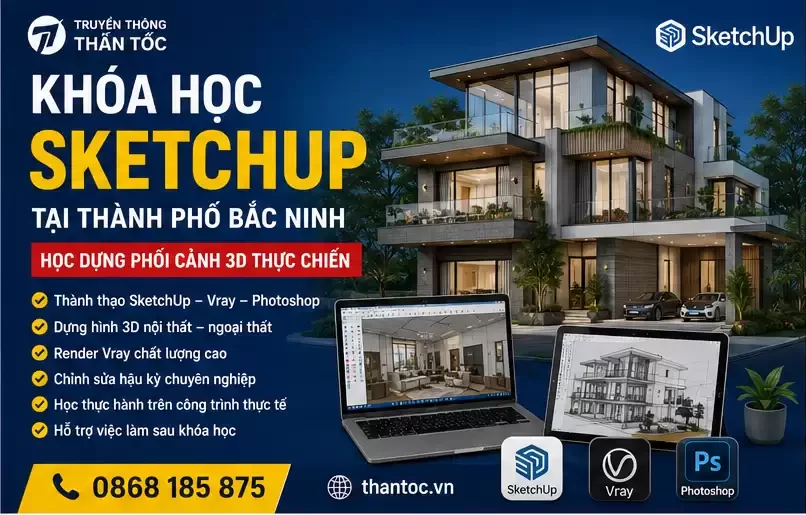 Khóa Học SketchUp Tại Thành phố Bắc Ninh