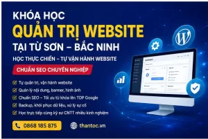 Khóa Học Quản Trị Website Tại Từ Sơn Bắc Ninh