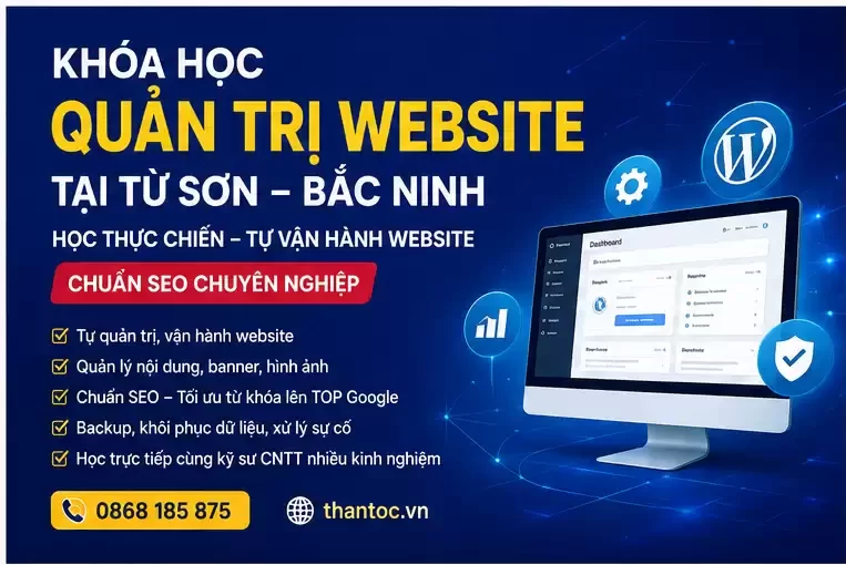 Khóa Học Quản Trị Website Tại Từ Sơn Bắc Ninh