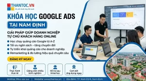 Khóa Học Google Ads Nam Định – Giải Pháp Giúp Doanh Nghiệp Tự Chủ Khách Hàng Online 2 Khóa Học Google Ads Nam Định – Giải Pháp Giúp Doanh Nghiệp Tự Chủ Khách Hàng Online