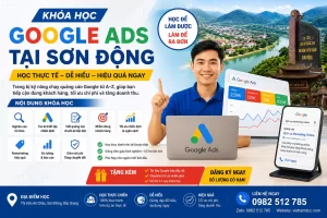 Khóa Học Google Ads Tại Sơn Động Uy Tín Cho Người Mới 12 Khóa Học Google Ads Tại Sơn Động