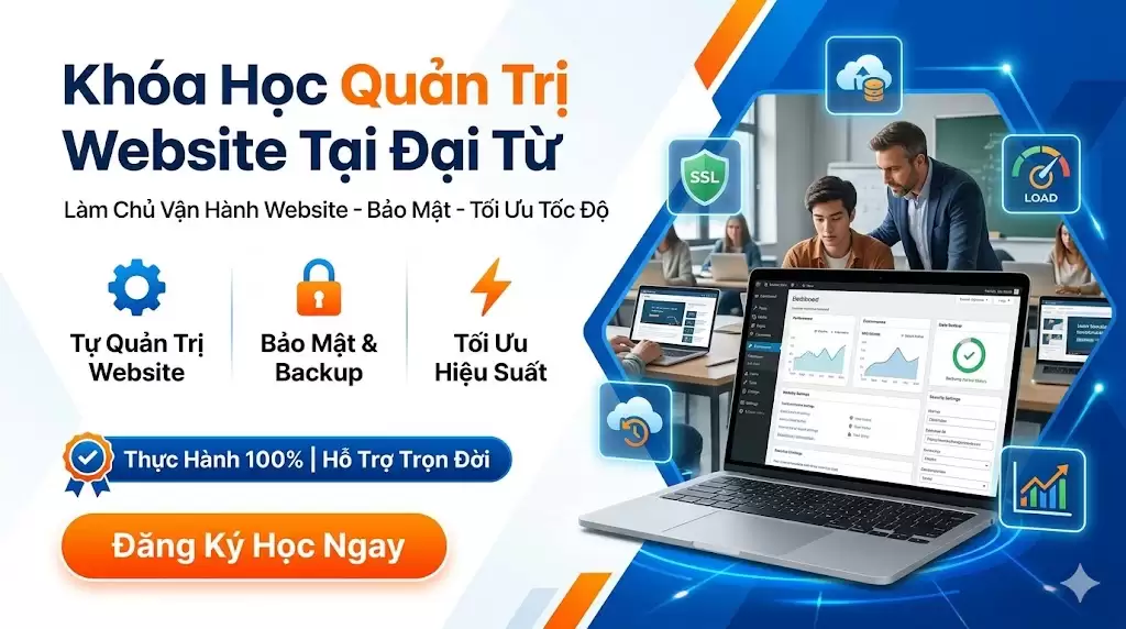 Khóa Học Quản Trị Website Tại Đại Từ