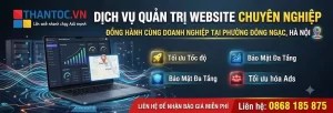 Dịch Vụ Quản Trị Website Tại Phường Đông Ngạc Chuyên Nghiệp Giúp Doanh Nghiệp Tăng Trưởng Bền Vững 6 dich-vu-quan-tri-website-tai-phuong-dong-ngac.jpg