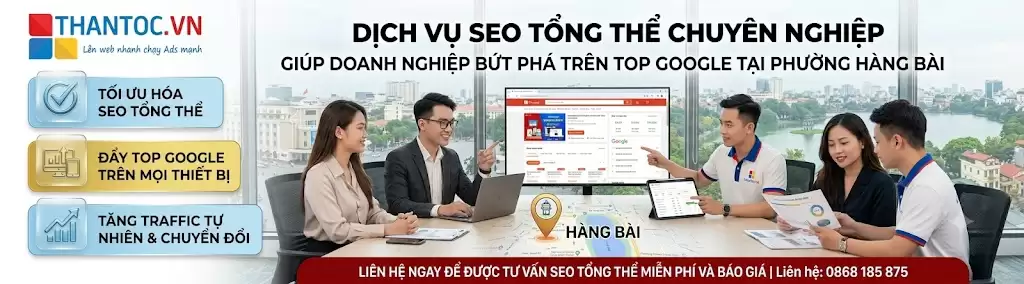 Dịch Vụ SEO Tổng Thể Tại Phường Hàng Bài