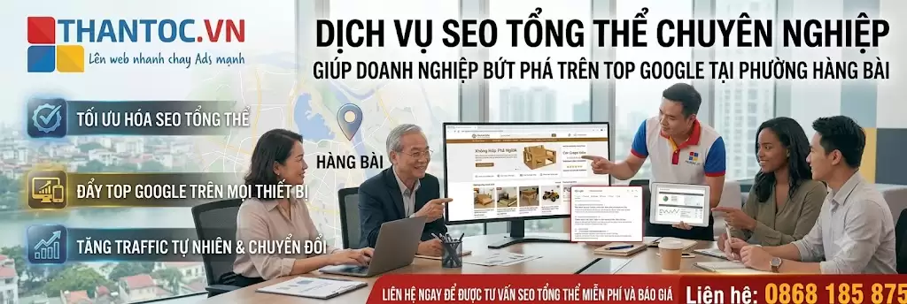 Dịch Vụ SEO Tổng Thể Tại Phường Hàng Bài