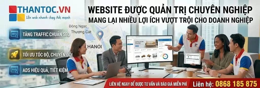 Dịch Vụ Quản Trị Website Tại Phường Từ Liêm Chuyên Nghiệp Giúp Doanh Nghiệp Tăng Trưởng Bền Vững 6 So sánh website có quản trị và không quản trị