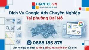 Dịch Vụ Google Ads Tại Phường Đại Mỗ Chuyên Nghiệp Giúp Doanh Nghiệp Bứt Phá Doanh Thu 10 dich-vu-google-ads-tai-phuong-dai-mo.jpg