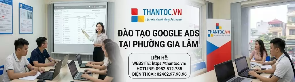 Google Ads Tại Phường Gia Lâm