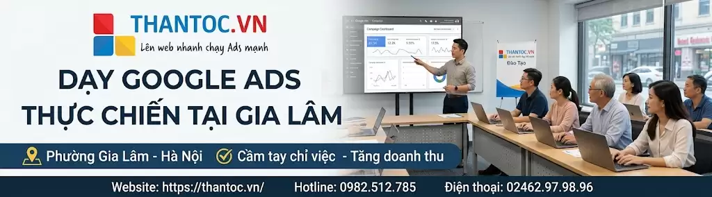 Google Ads Tại Phường Gia Lâm